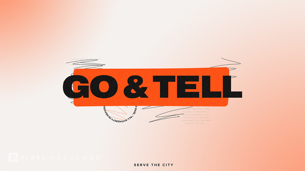 Go & Tell Series • Pixel Preacher