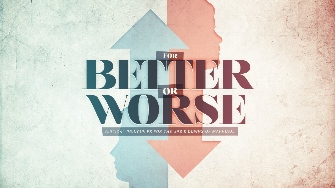 For Better or Worse