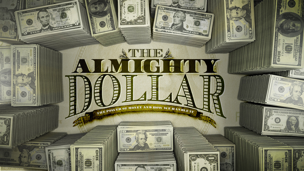 The Almighty Dollar