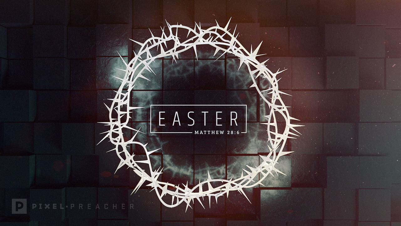 Easter: Matthew 28:6