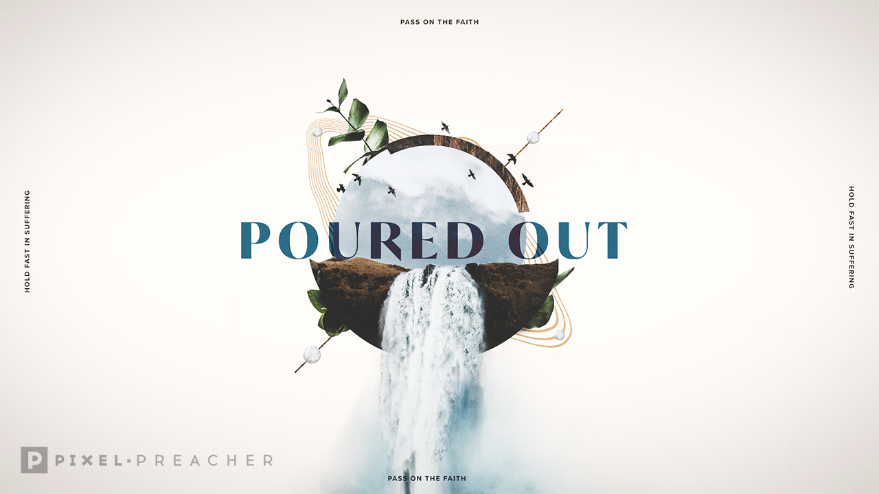 Poured Out