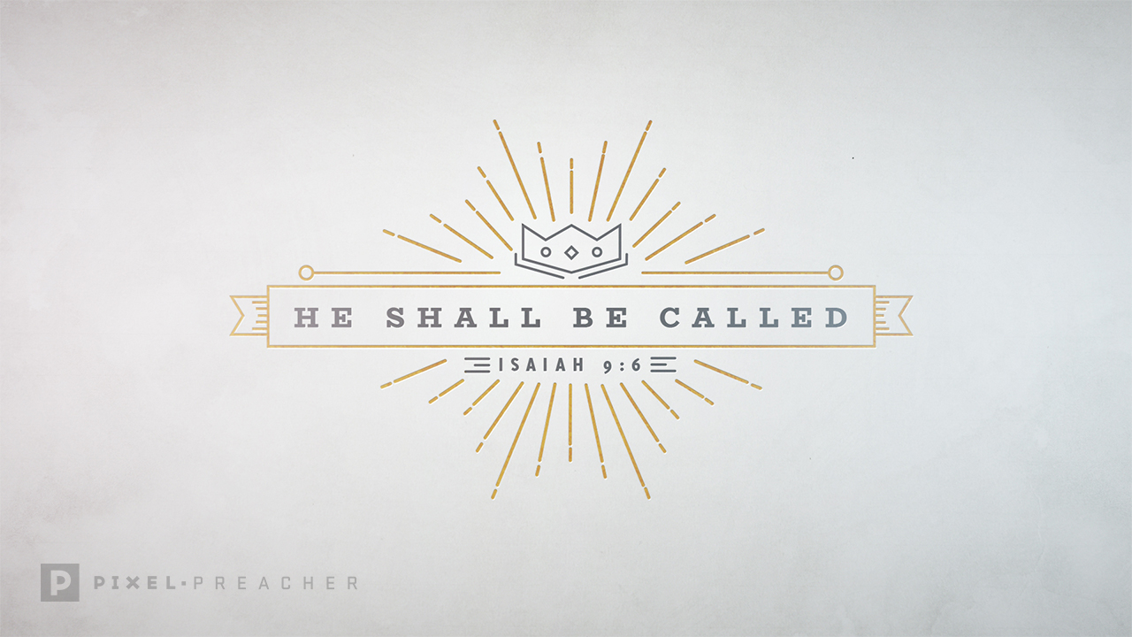 He Shall Be Called