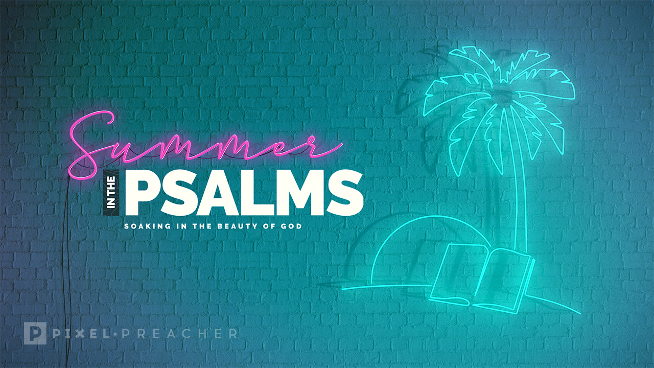 Summer in the Psalms