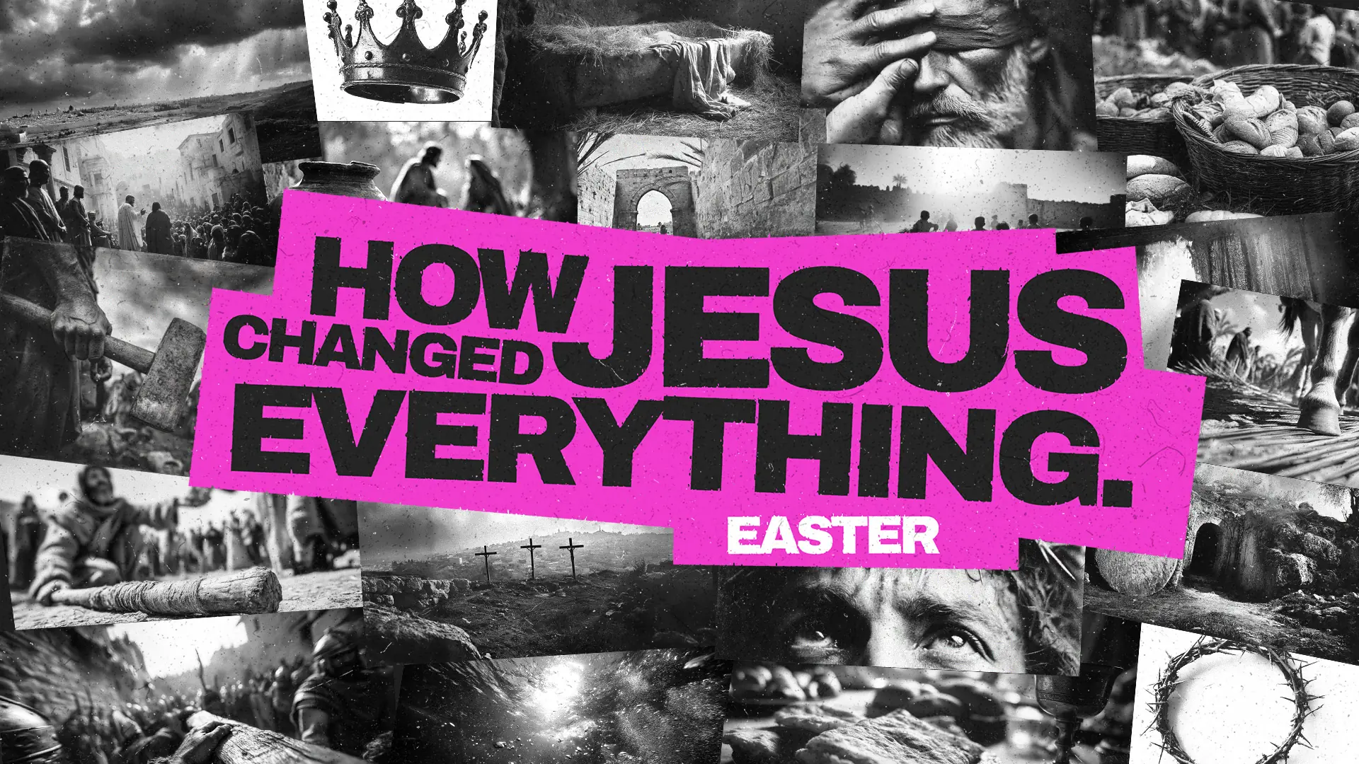 Easter: How Jesus Changed Everything